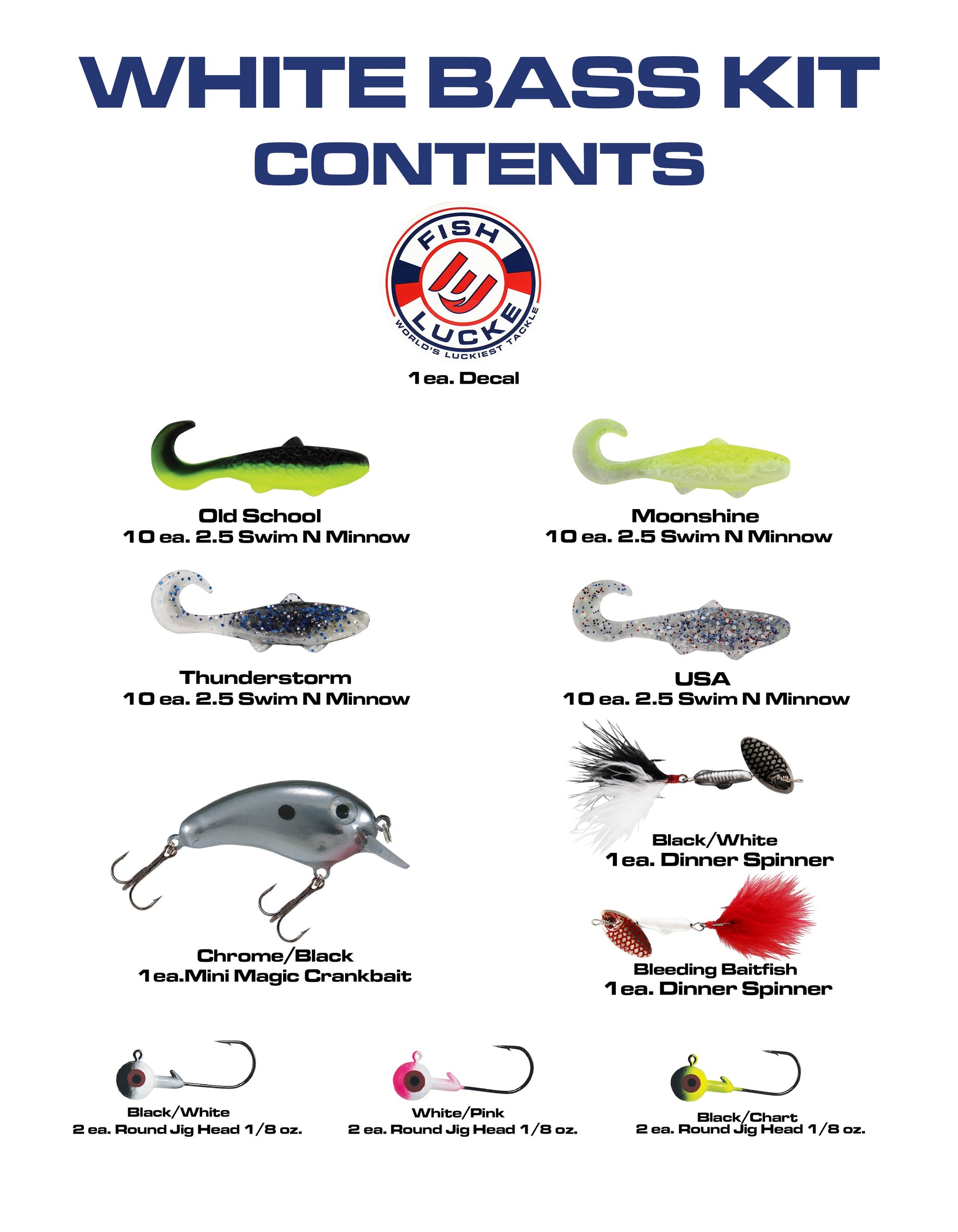 TOBY KEITH'S FISH LUCKE EVERYDAY WHITE BASS KIT Fish Lucke TOBY KEITH'S FISH LUCKE EVERYDAY WHITE BASS KIT Fish Lucke
